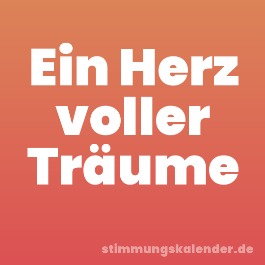 Ein Herz voller Träume