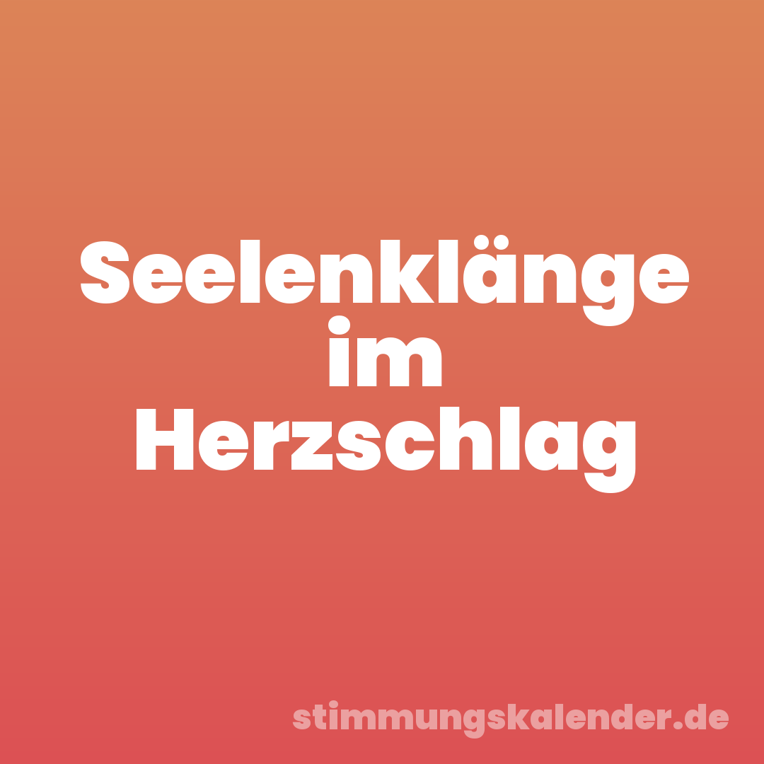 Seelenklänge im Herzschlag