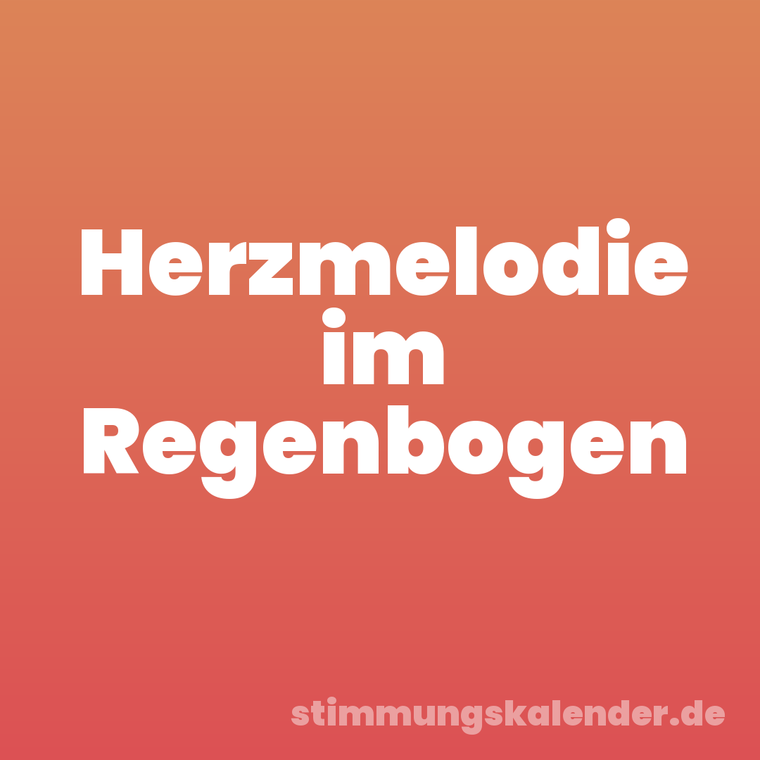 Herzmelodie im Regenbogen
