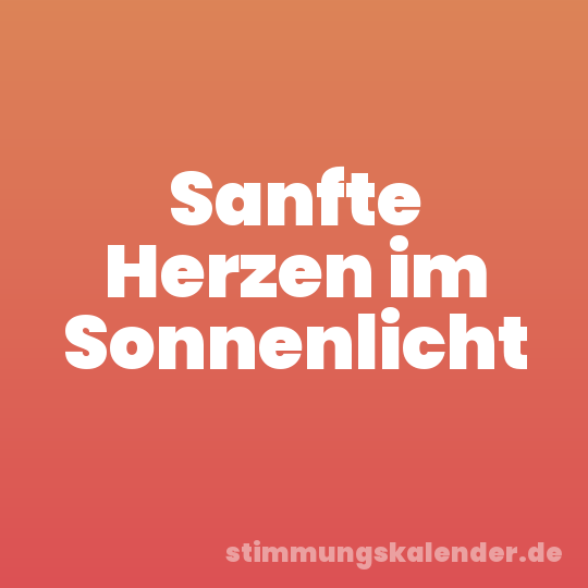 Sanfte Herzen im Sonnenlicht