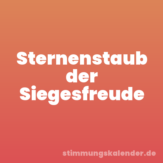 Sternenstaub der Siegesfreude