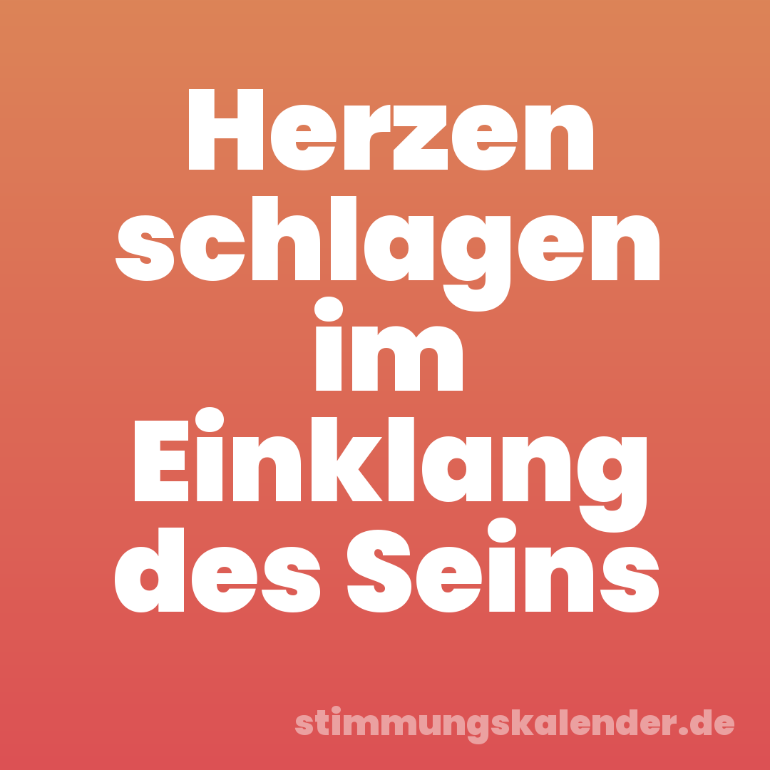 Herzen schlagen im Einklang des Seins