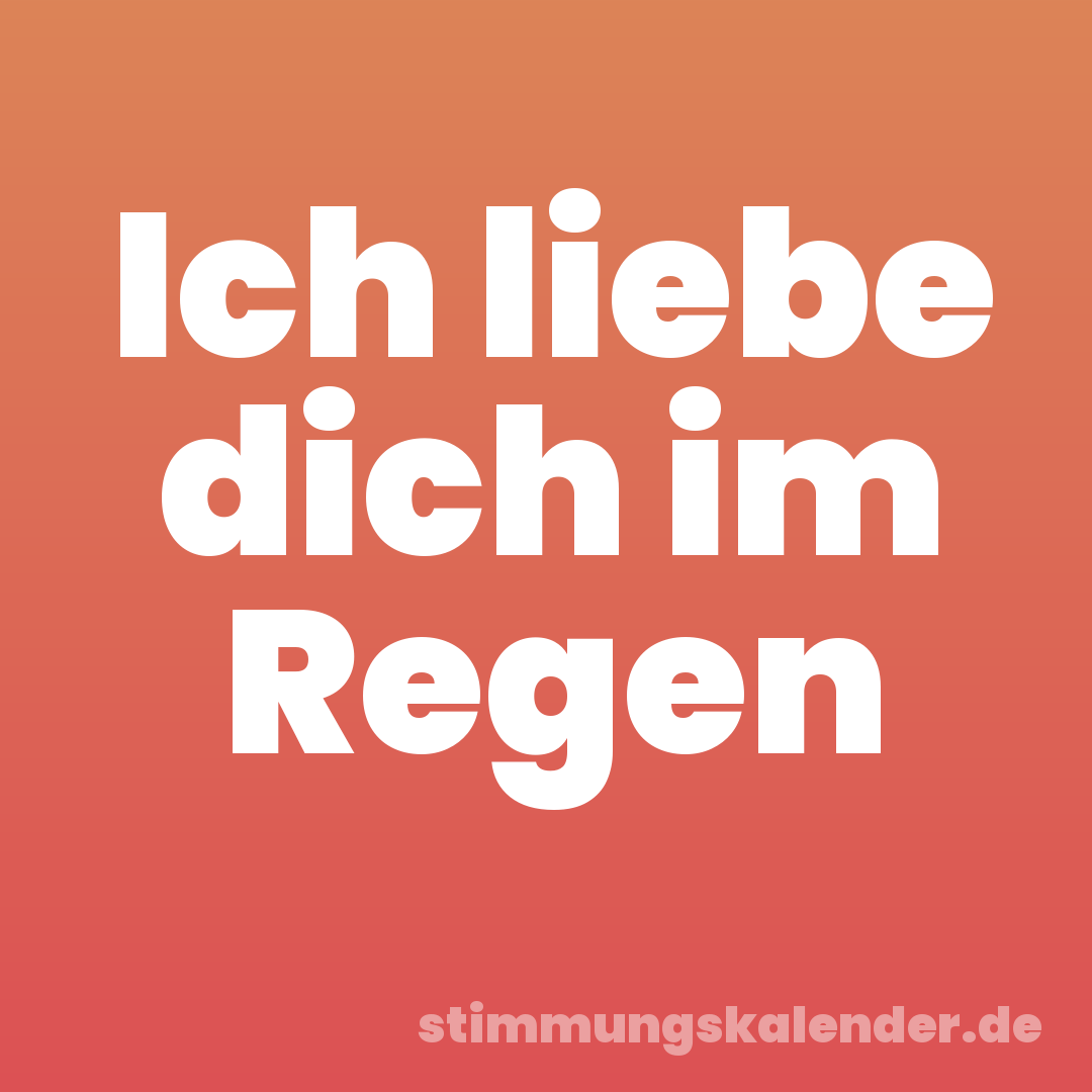 Ich liebe dich im Regen