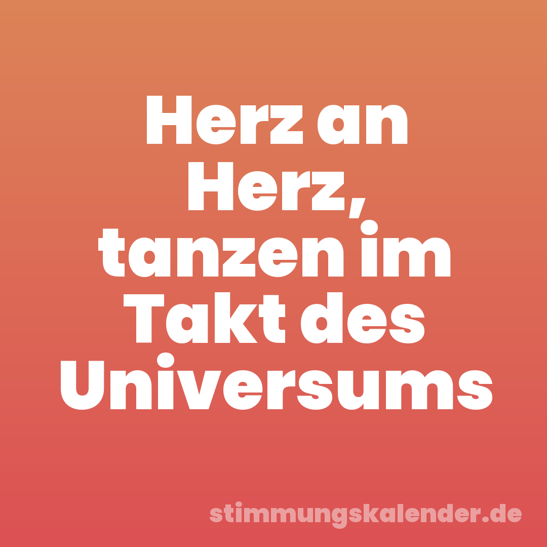 Herz an Herz, tanzen im Takt des Universums
