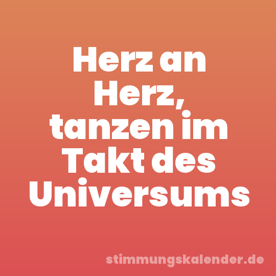 Herz an Herz, tanzen im Takt des Universums