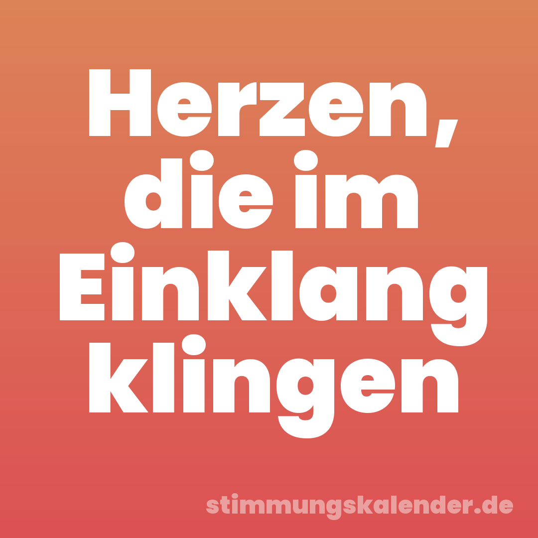 Herzen, die im Einklang klingen