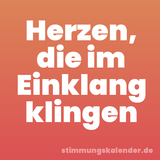 Herzen, die im Einklang klingen