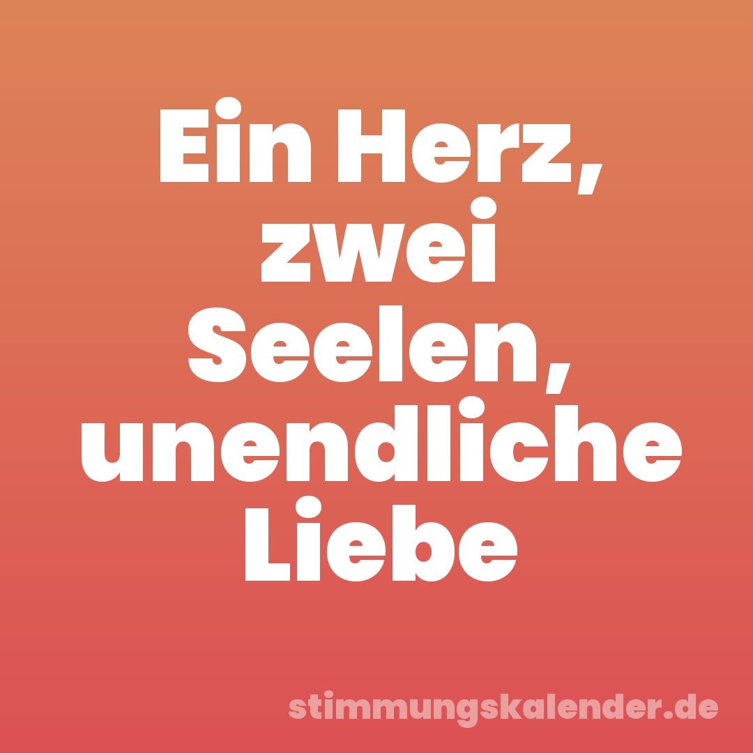 Ein Herz, zwei Seelen, unendliche Liebe