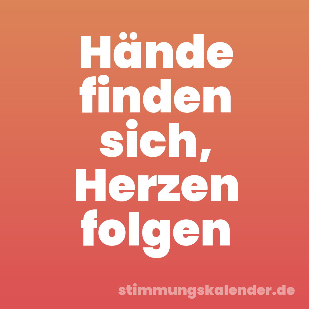 Hände finden sich, Herzen folgen