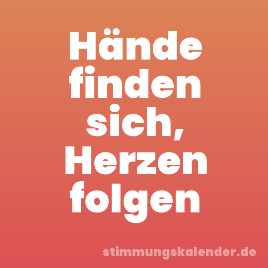 Hände finden sich, Herzen folgen
