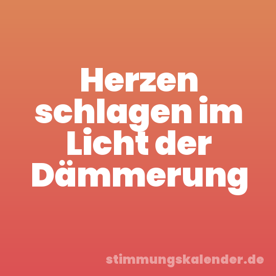 Herzen schlagen im Licht der Dämmerung