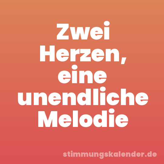 Zwei Herzen, eine unendliche Melodie