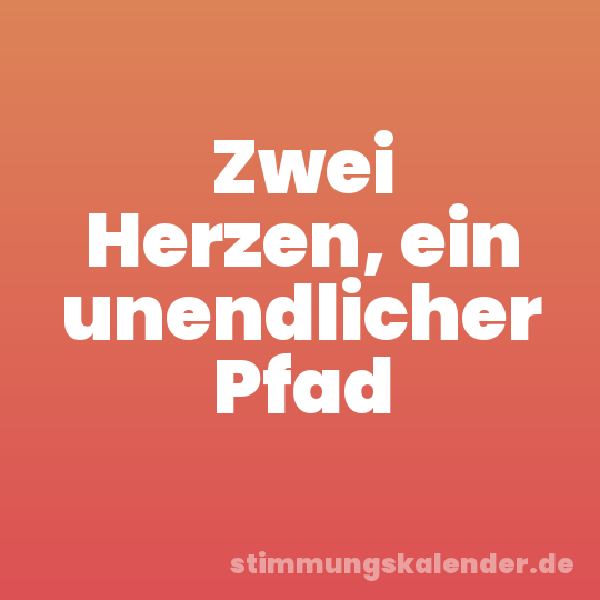 Zwei Herzen, ein unendlicher Pfad