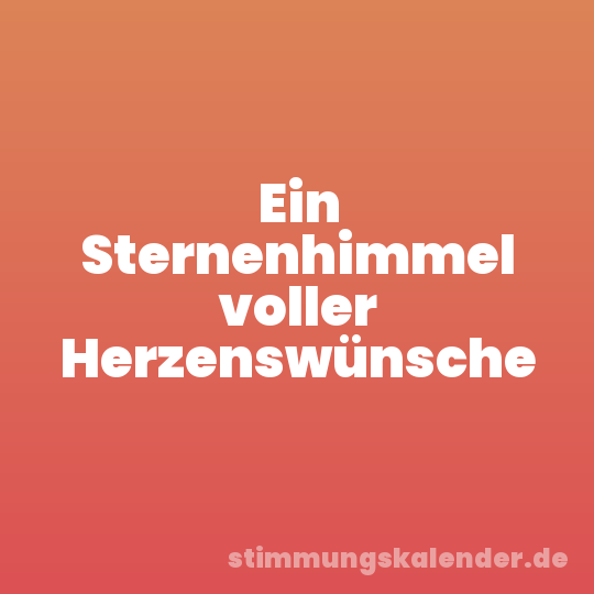 Ein Sternenhimmel voller Herzenswünsche