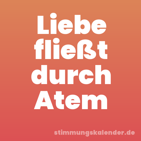 Liebe fließt durch Atem
