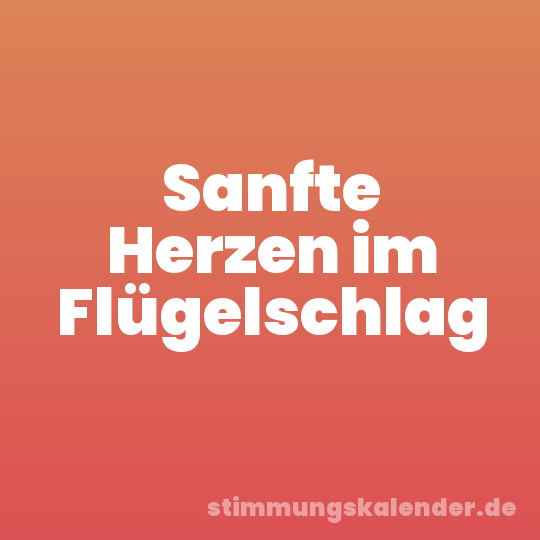 Sanfte Herzen im Flügelschlag