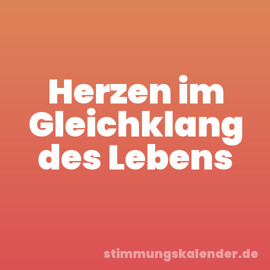 Herzen im Gleichklang des Lebens