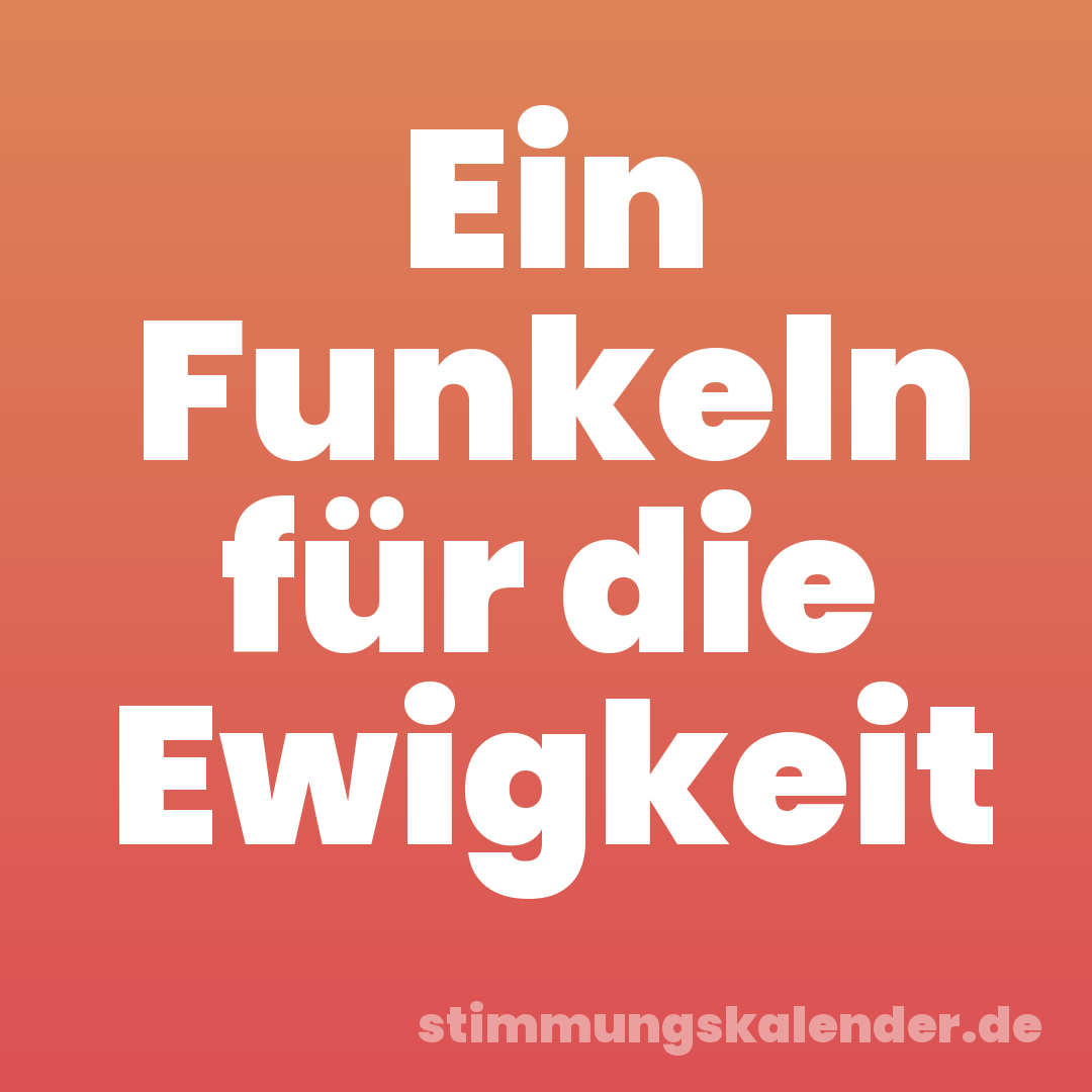 Ein Funkeln für die Ewigkeit