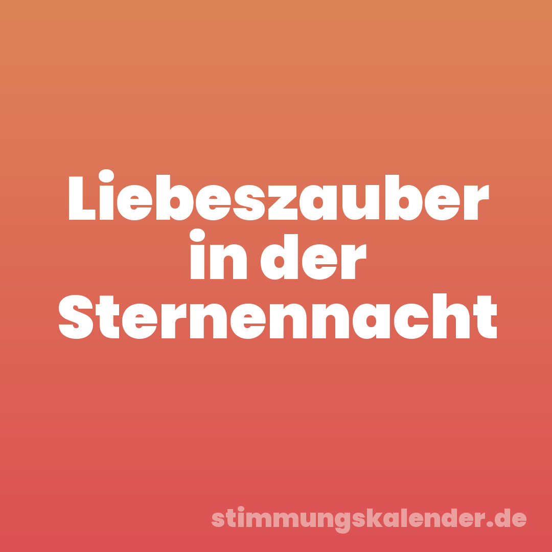 Liebeszauber in der Sternennacht