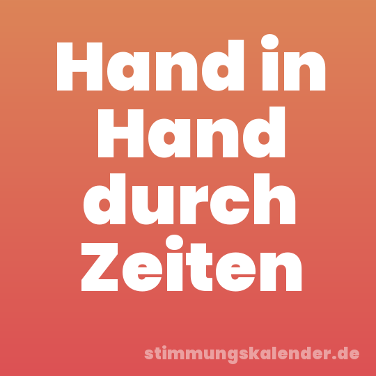 Hand in Hand durch Zeiten