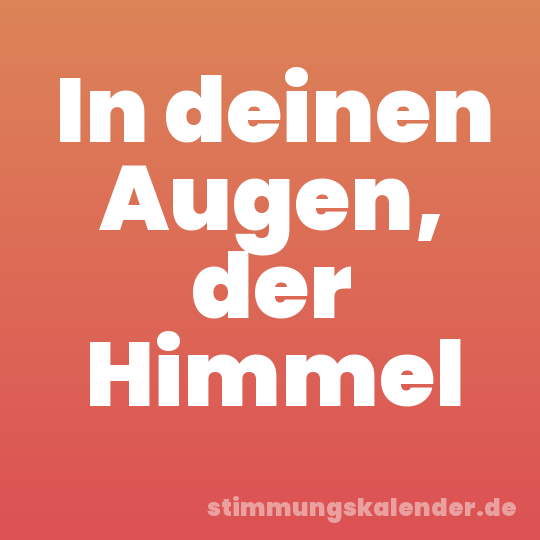 In deinen Augen, der Himmel