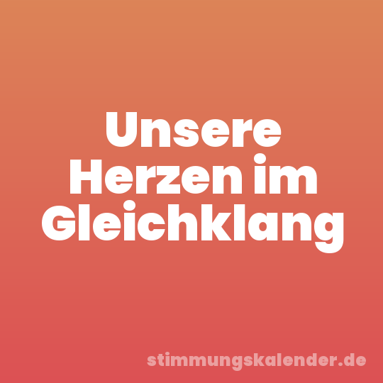 Unsere Herzen im Gleichklang