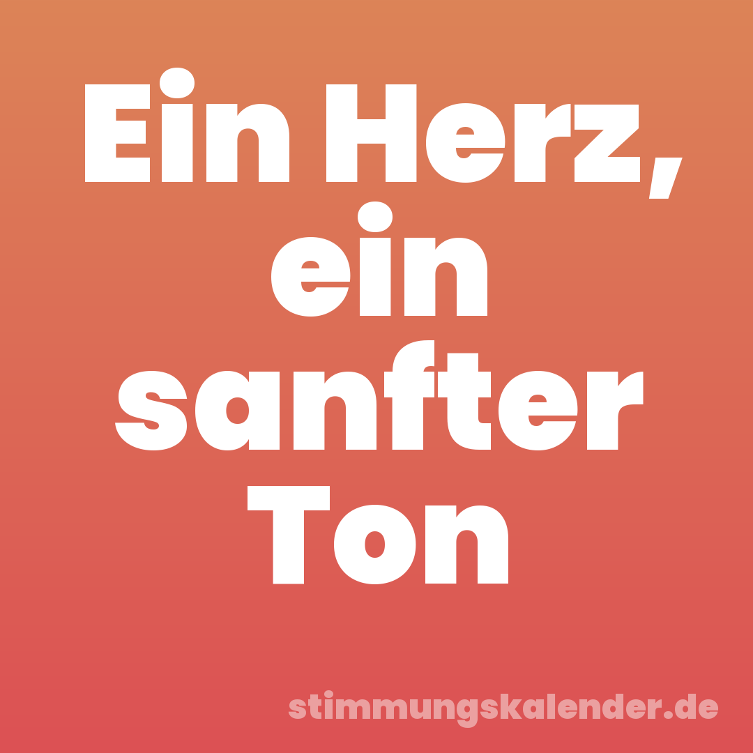 Ein Herz, ein sanfter Ton