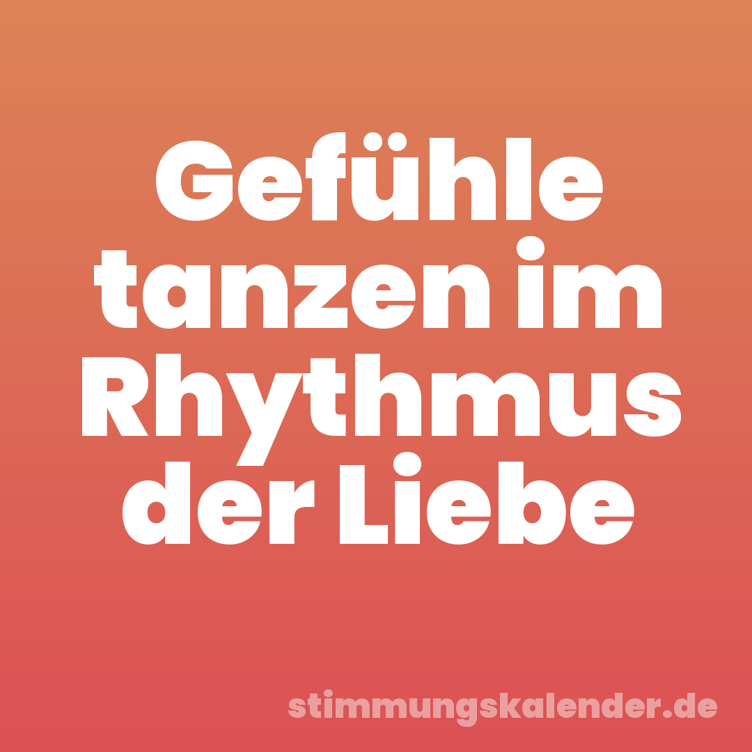 Gefühle tanzen im Rhythmus der Liebe