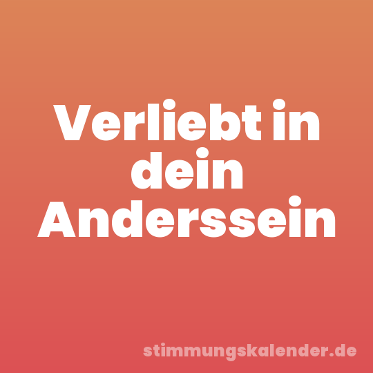 Verliebt in dein Anderssein