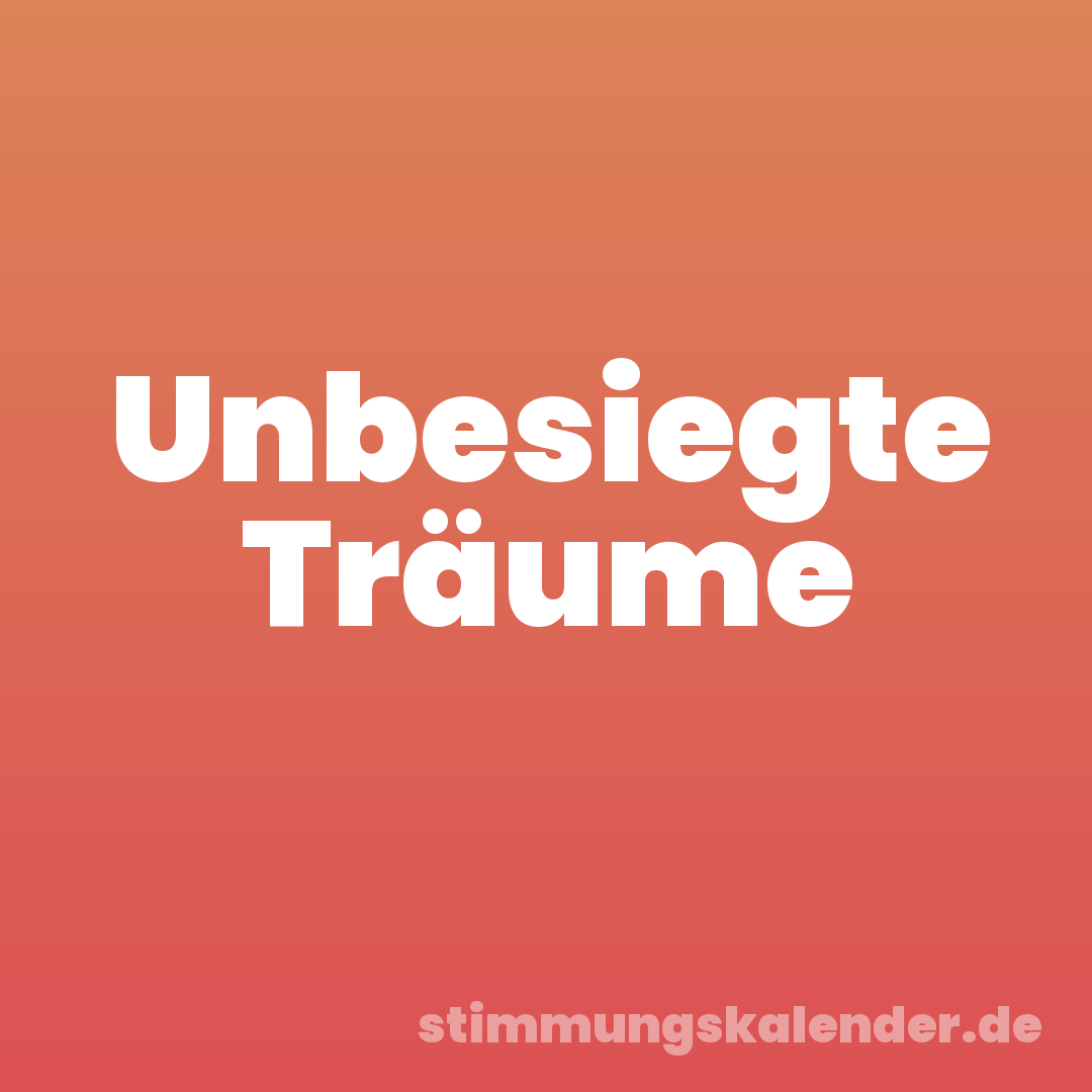 Unbesiegte Träume