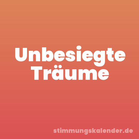Unbesiegte Träume