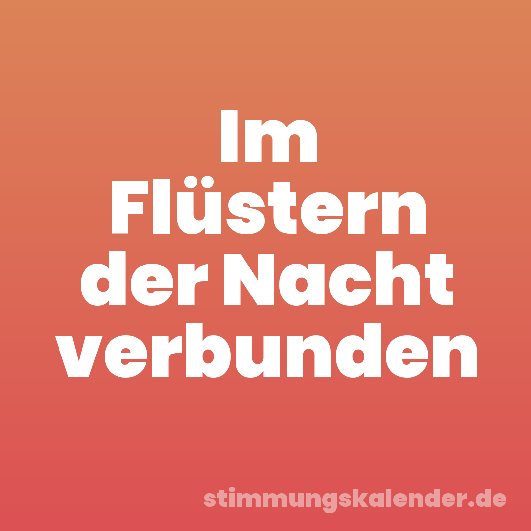 Im Flüstern der Nacht verbunden