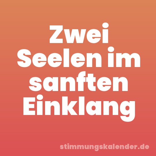 Zwei Seelen im sanften Einklang