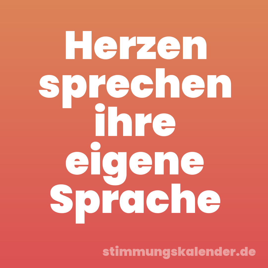 Herzen sprechen ihre eigene Sprache