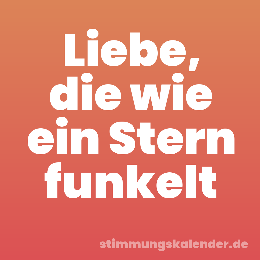 Liebe, die wie ein Stern funkelt