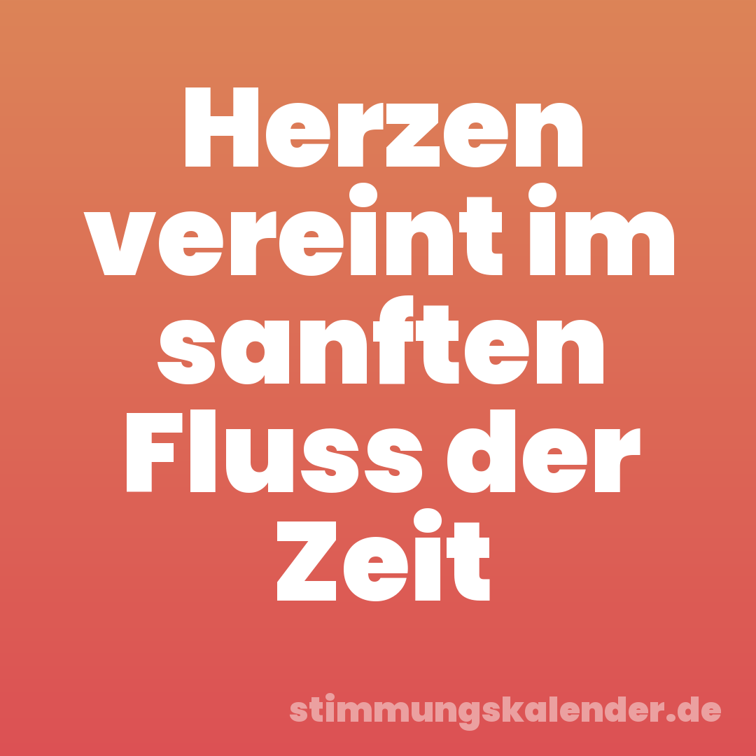 Herzen vereint im sanften Fluss der Zeit