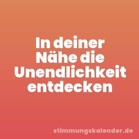 In deiner Nähe die Unendlichkeit entdecken