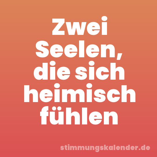 Zwei Seelen, die sich heimisch fühlen