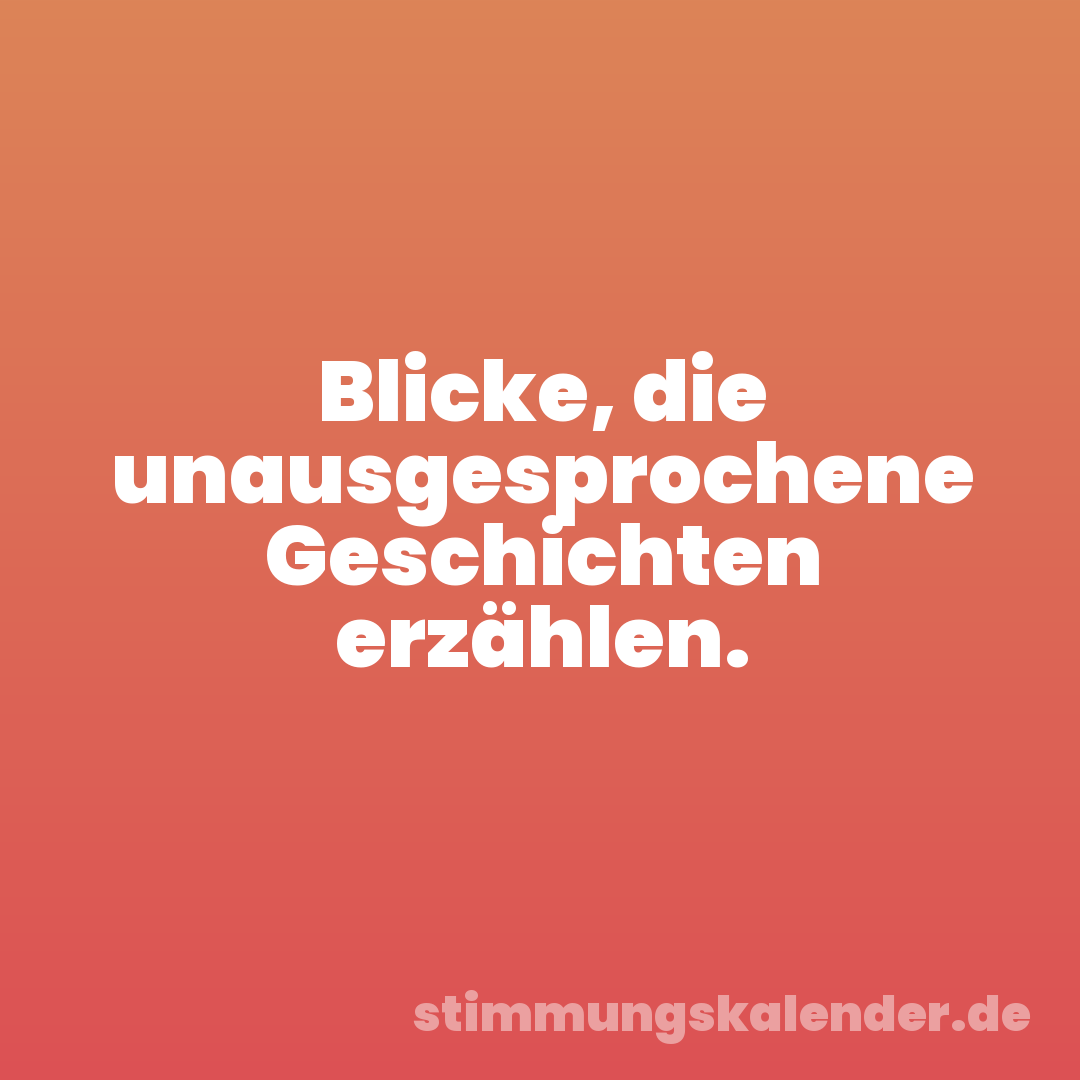 Blicke, die unausgesprochene Geschichten erzählen.