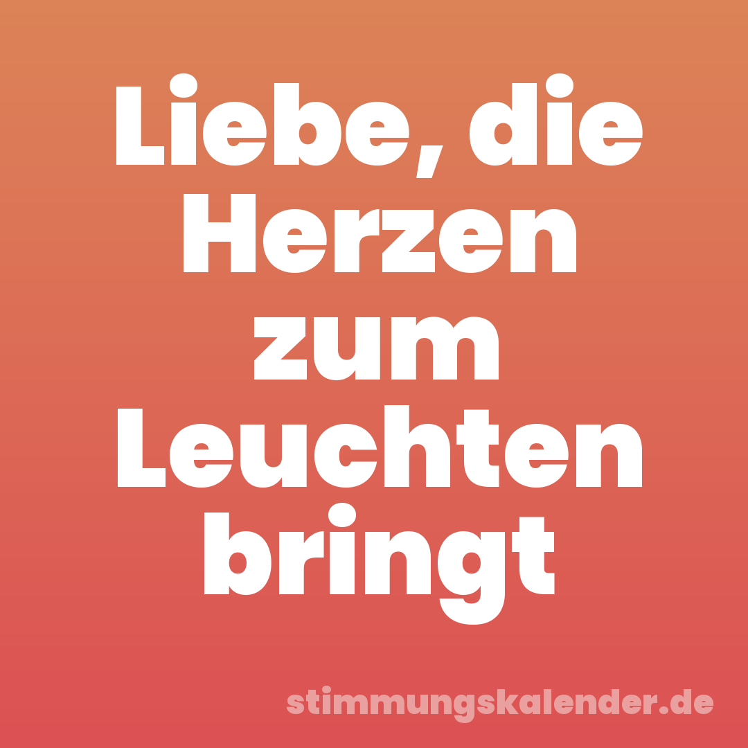 Liebe, die Herzen zum Leuchten bringt