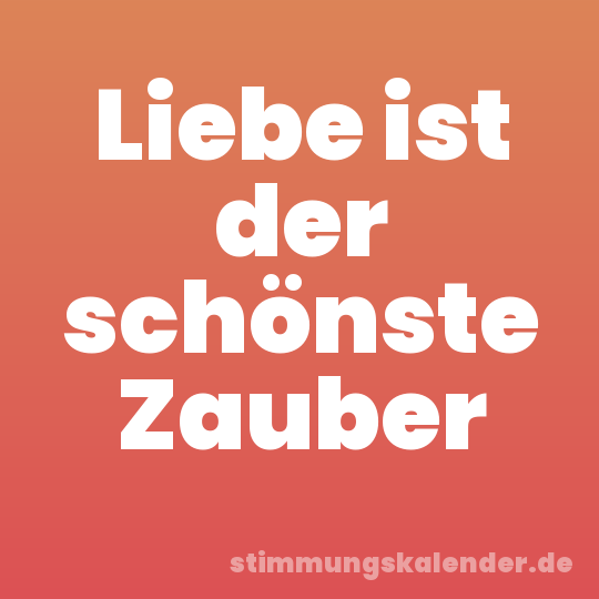 Liebe ist der schönste Zauber