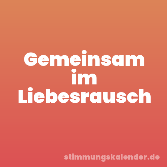 Gemeinsam im Liebesrausch