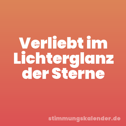Verliebt im Lichterglanz der Sterne