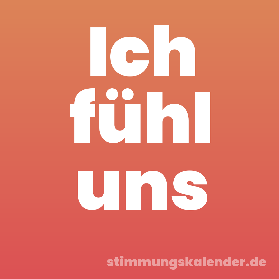 Ich fühl uns