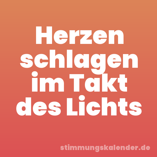 Herzen schlagen im Takt des Lichts