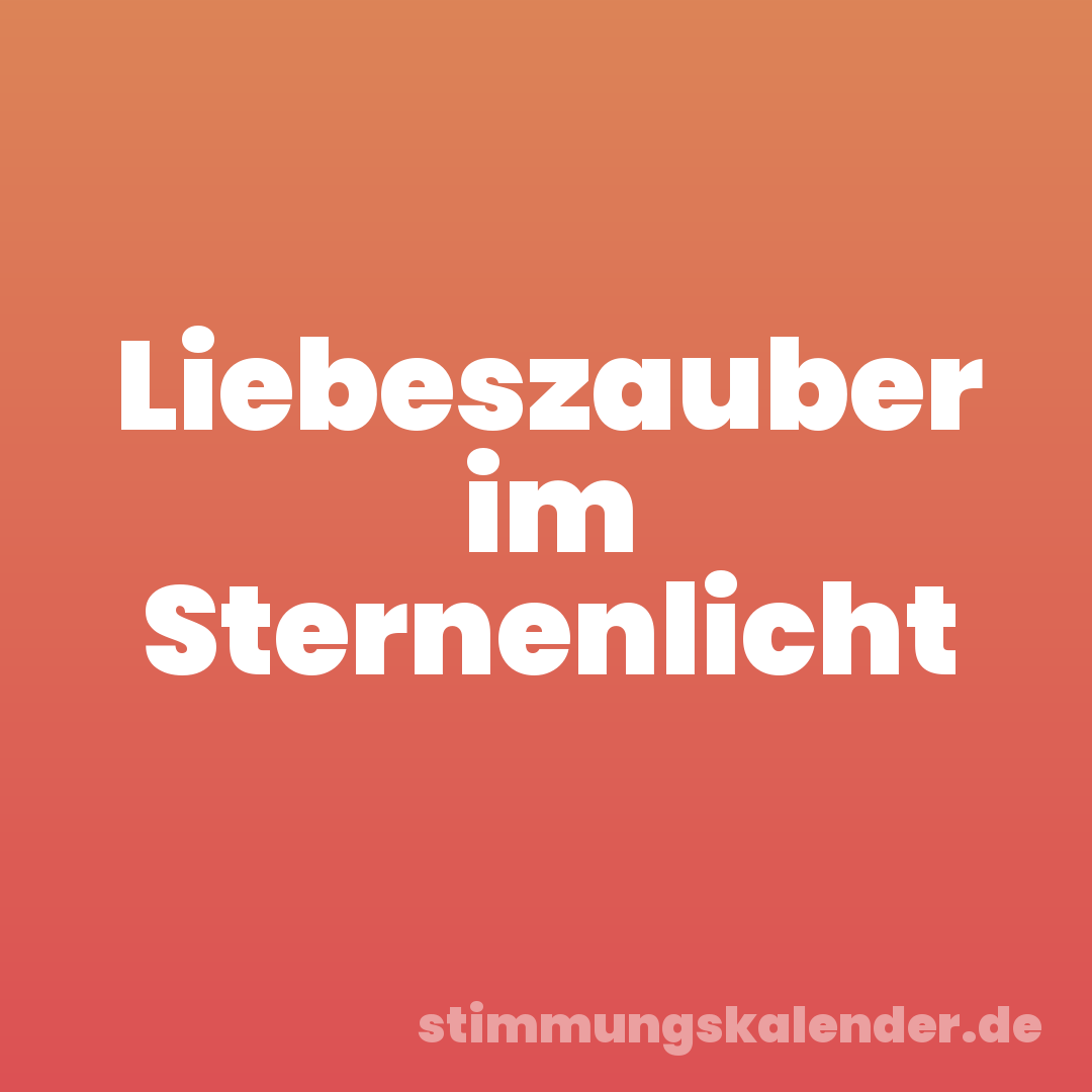 Liebeszauber im Sternenlicht