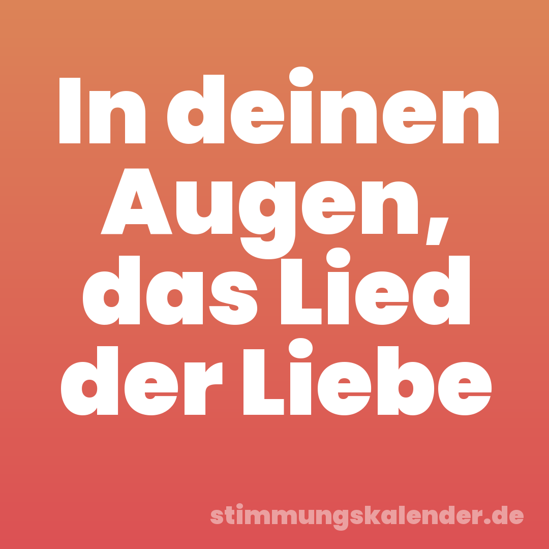 In deinen Augen, das Lied der Liebe