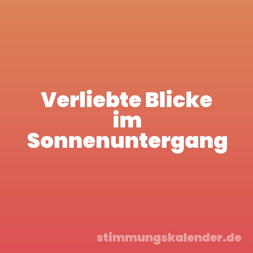 Verliebte Blicke im Sonnenuntergang