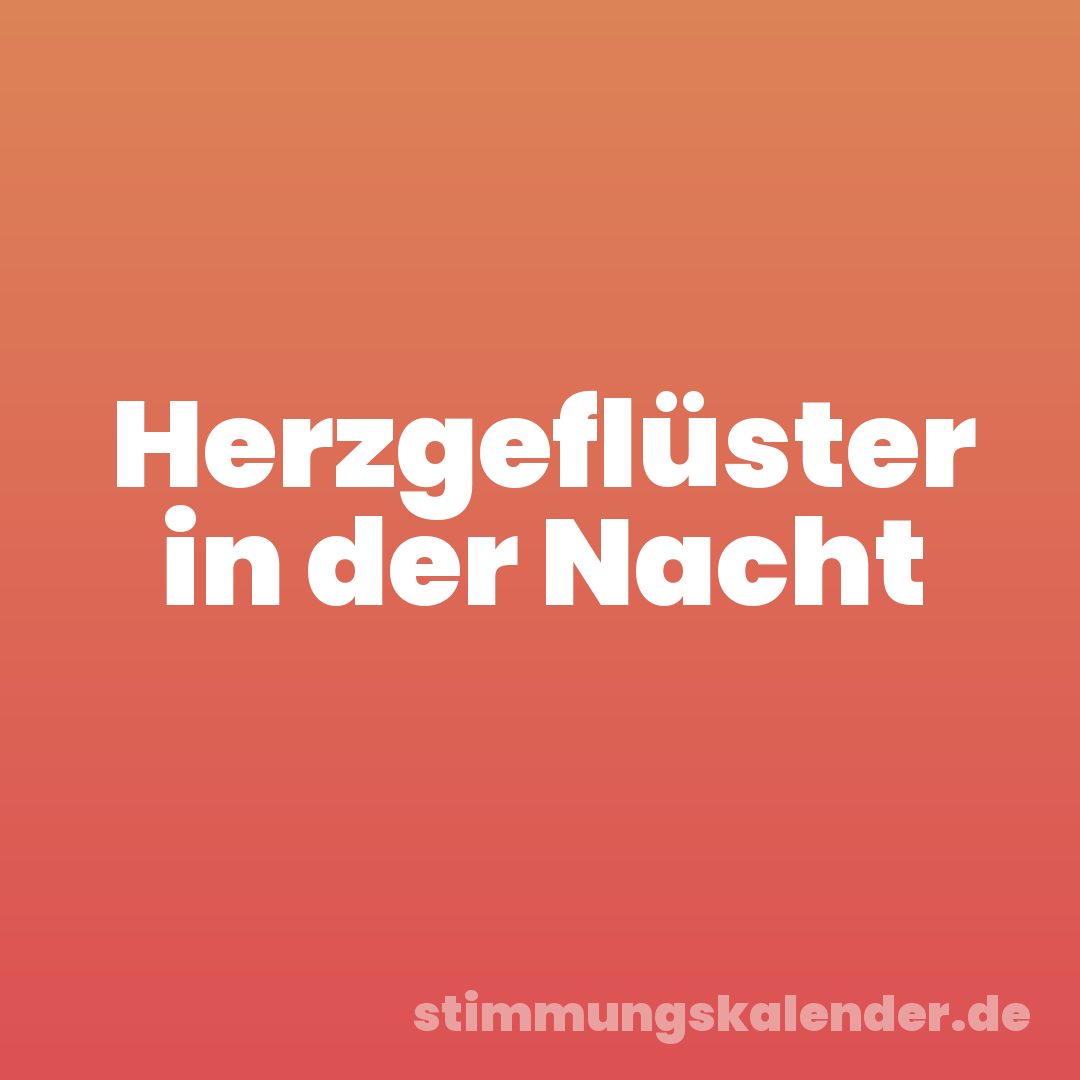 Herzgeflüster in der Nacht