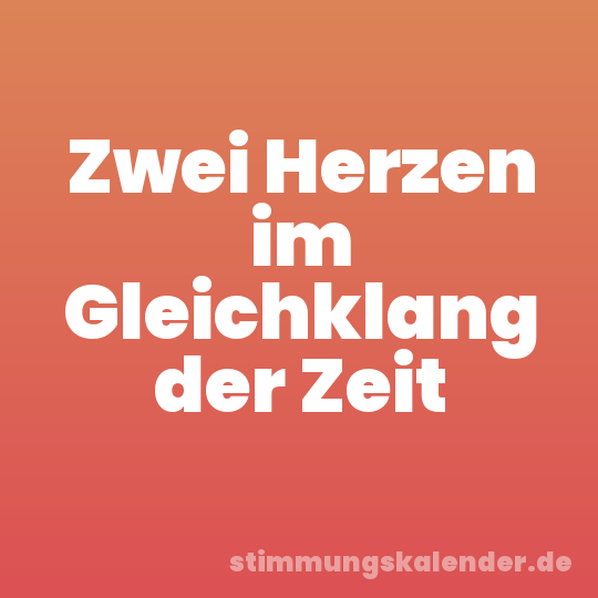 Zwei Herzen im Gleichklang der Zeit